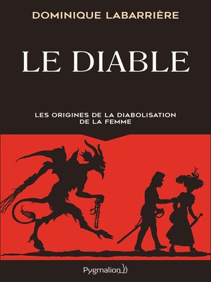 cover image of Le Diable. Les origines de la diabolisation de la femme